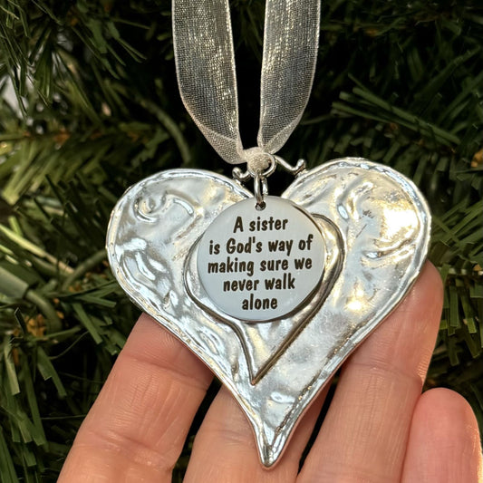 A Sister Is God's Way Of Making Sure We Never Walk Alone Heart Christmas Holiday Ornamen