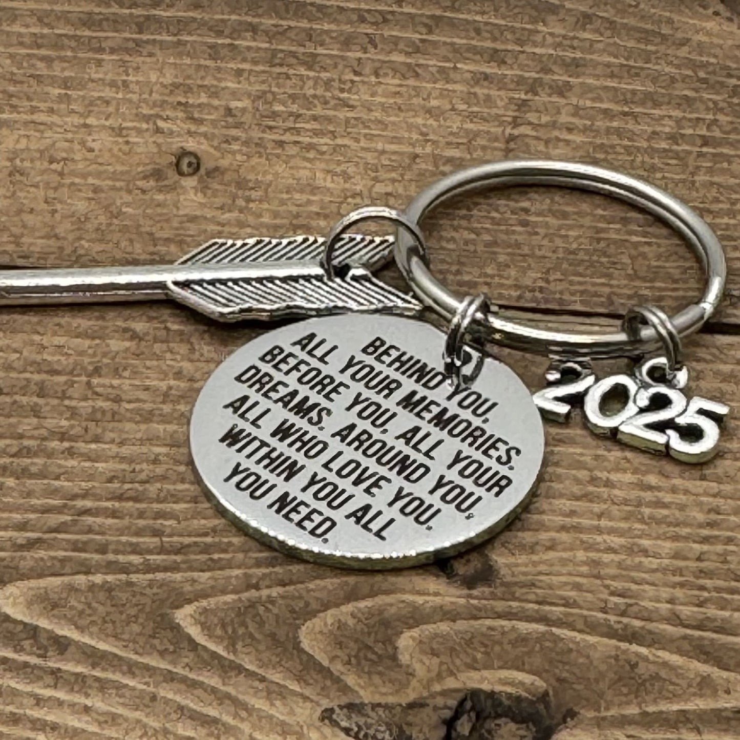 Behind you All Your Memories Before You All Your Dreams Keychain, Graduation Gift